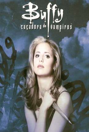 Baixar Buffy, A Caça-Vampiros - 1ª Temporada Torrent