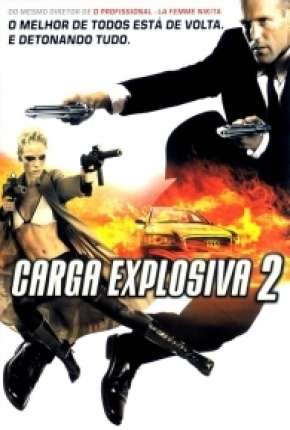 Baixar Carga Explosiva 2 - Transporter 2 Torrent