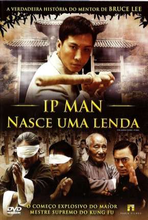 Baixar Ip Man - Nasce Uma Lenda Torrent