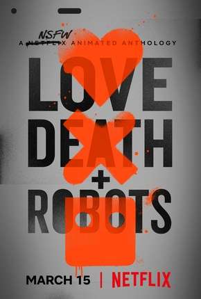 Baixar Love Death e Robots - 1ª Temporada Torrent