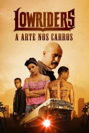 Baixar Lowriders - A Arte nos Carros Torrent