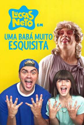 Baixar Luccas Neto em - Uma Babá Muito Esquisita Torrent