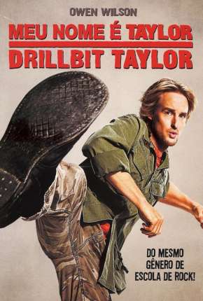 Baixar Meu Nome é Taylor, Drillbit Taylor Torrent