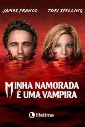 Baixar Minha Namorada é uma Vampira Torrent