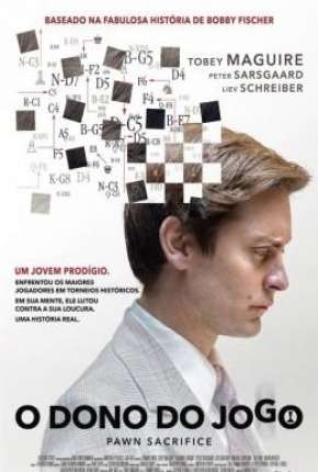 Baixar O Dono do Jogo - Pawn Sacrifice Torrent