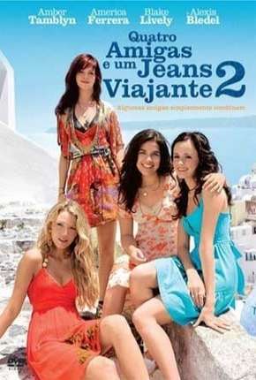 Baixar Quatro Amigas e um Jeans Viajante 2 Torrent