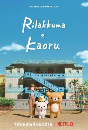 Baixar Rilakkuma e Kaoru - 1ª Temporada Torrent