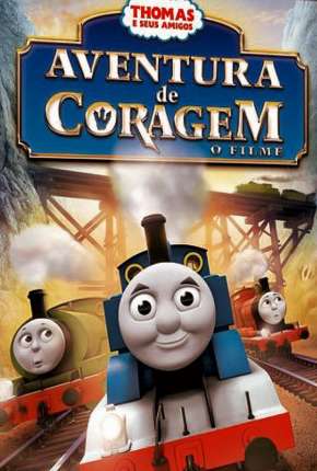 Baixar Thomas E Seus Amigos - Aventura De Coragem O Filme Torrent