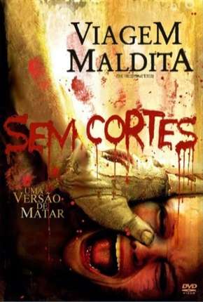 Baixar Viagem Maldita - Sem Cortes Torrent