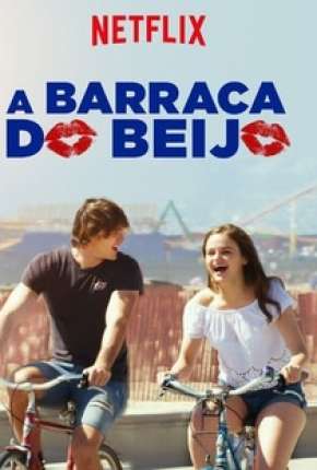 Baixar A Barraca do Beijo - The Kissing Booth Torrent