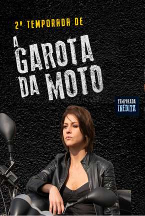 Baixar A Garota da Moto - 2ª Temporada Torrent