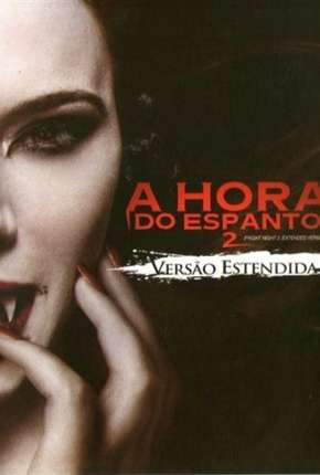 Baixar A Hora do Espanto 2 - 2013 Fright Night 2 Torrent