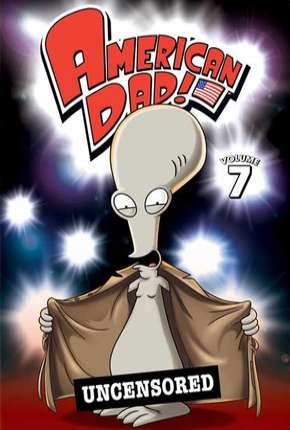 Baixar American Dad! - 7ª Temporada Torrent