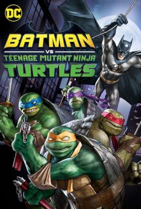 Baixar Batman e As Tartarugas Ninja Torrent