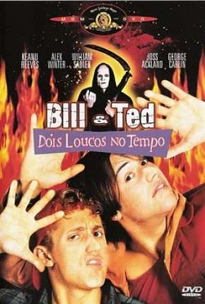 Baixar Bill e Ted - Dois Loucos no Tempo Torrent