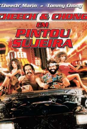 Baixar Cheech e Chong - Pintou Sujeira Torrent