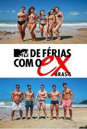 Baixar De Férias Com o Ex Brasil - 1ª Temporada Torrent