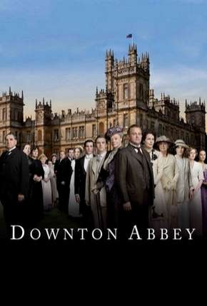 Baixar Downton Abbey - 1ª Temporada Completa Torrent