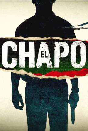 Baixar El Chapo - 1ª Temporada Completa Torrent