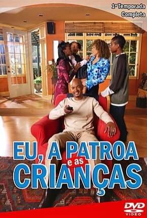 Baixar Eu, a Patroa e as Crianças - 1ª Temporada Torrent