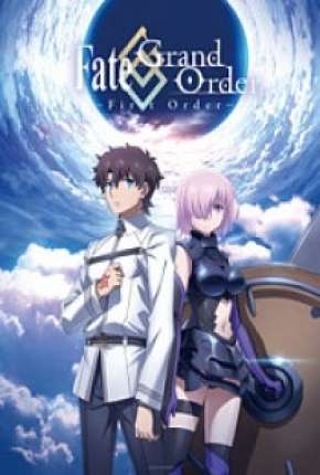 Baixar Fate/Grand Order - First Order Torrent