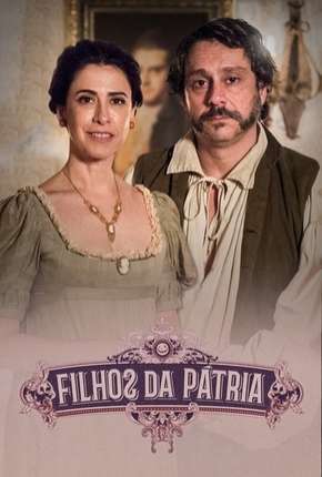 Baixar Filhos da Pátria - 1ª Temporada Torrent