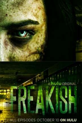 Baixar Freakish - 1ª Temporada Legendada Torrent