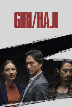 Baixar Giri / Haji - 1ª Temporada Completa Torrent