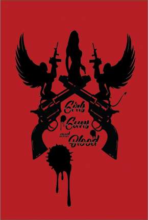 Baixar Girls Guns and Blood - Legendado Torrent