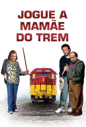 Baixar Jogue a Mamãe do Trem Torrent