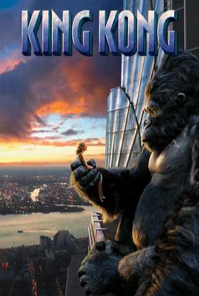 Baixar King Kong - Versão Estendida Torrent