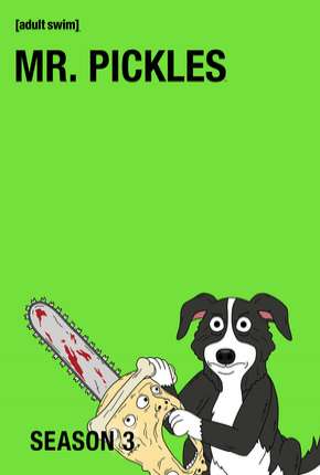 Baixar Mr. Pickles - 3ª Temporada Completa Torrent