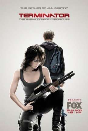 Baixar O Exterminador do Futuro - Crônicas de Sarah Connor - 1ª Temporada Torrent