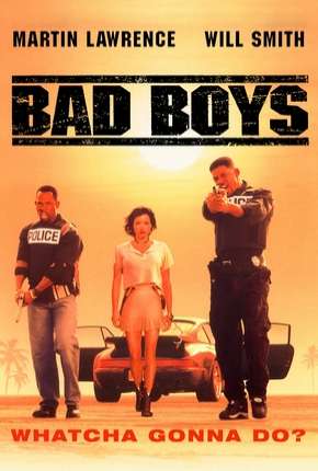 Baixar Os Bad Boys - Bad Boys Torrent