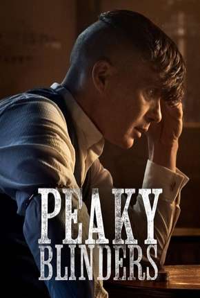 Baixar Peaky Blinders - Sangue, Apostas e Navalhas - 5ª Temporada Completa Torrent