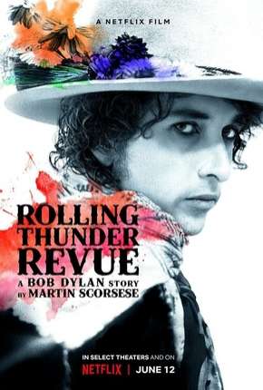 Baixar Rolling Thunder Revue - A Bob Dylan Story by Martin Scorsese Legendado Torrent