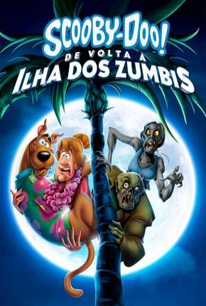 Baixar Scooby-Doo! De Volta à Ilha dos Zumbis Torrent