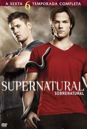 Baixar Sobrenatural - Supernatural 6ª Temporada Torrent