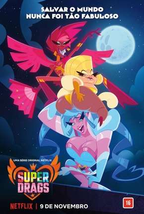 Baixar Super Drags - 1ª Temporada Completa Torrent