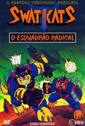 Baixar Swat Kats - O Esquadrão Radical - 2ª Temporada Torrent