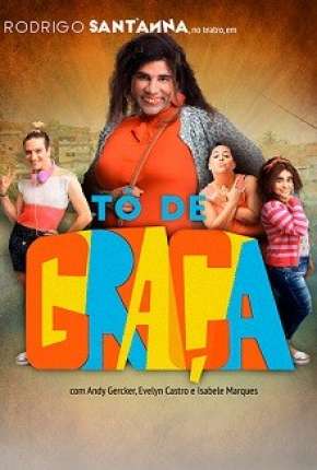 Baixar Tô de Graça - 3ª Temporada Torrent