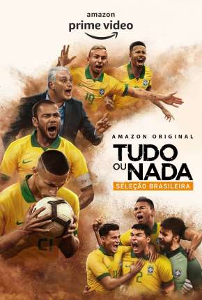 Baixar Tudo ou Nada - Seleção Brasileira 1ª Temporada Torrent