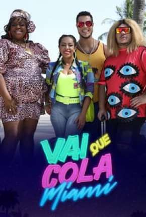 Baixar Vai Que Cola Miami - 7ª Temporada Completa Torrent