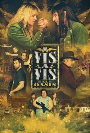 Baixar Vis a Vis - El Oasis - 1ª Temporada Completa Legendada Torrent