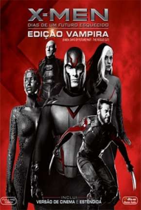 Baixar X-Men - Dias de um Futuro Esquecido - Edição Vampira (Versão Estendida) Torrent