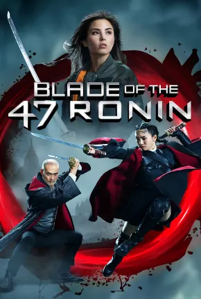 Baixar Blade of the 47 Ronin - Legendado Torrent