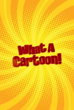 Baixar Desenhos Incríveis - O Show (The What a Cartoon Show) Torrent