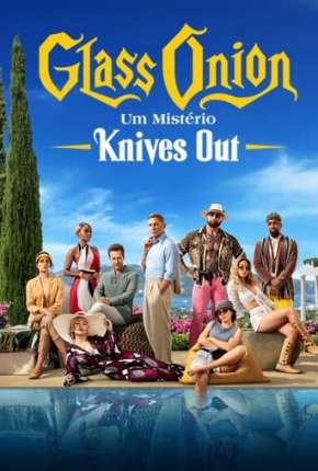 Baixar Glass Onion - Um Mistério Knives Out - Netflix Torrent