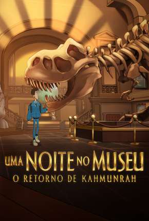 Baixar Uma Noite no Museu: O Retorno de Kahmunrah Torrent