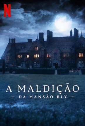 Baixar A Maldição da Mansão Bly - 1ª Temporada Completa Torrent